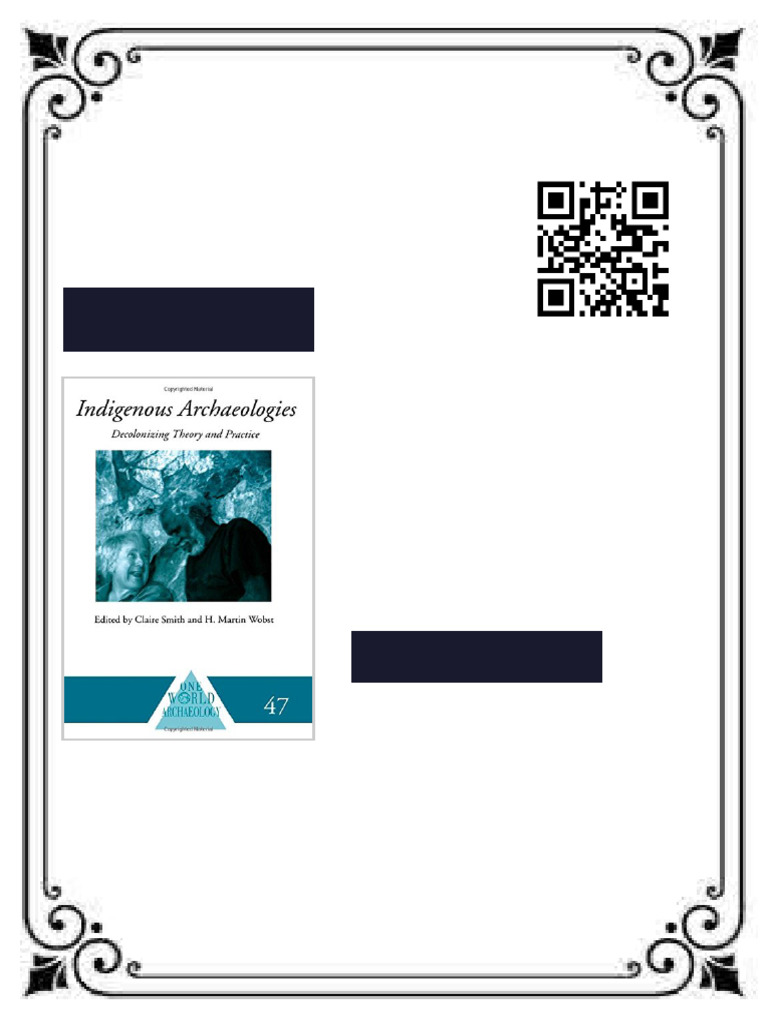 Indigenous Archaeologies Decolonising Theory and Practice 1st Ed ...