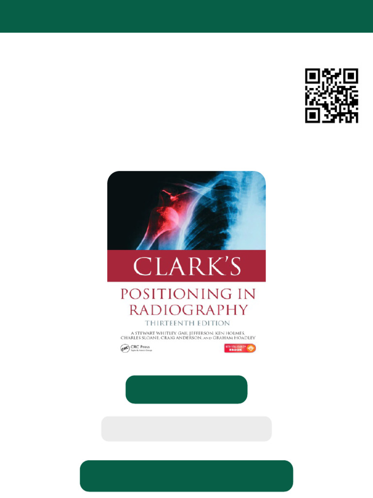 Clark S Positioning in Radiography 13th Edition Whitley Ebook Testbank ...