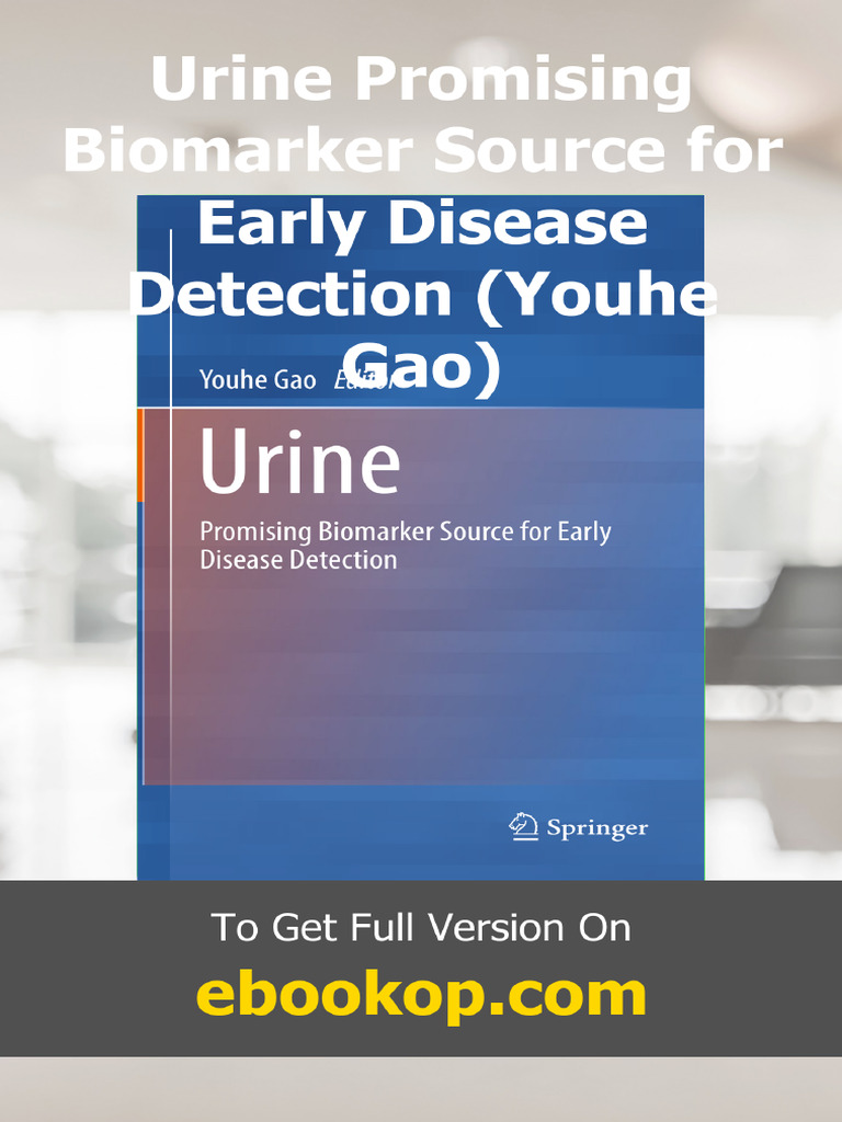 Urine Promising Biomarker Source For Early Disease Detection Youhe Gao ...