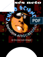 Chico Science (A Rapsódia Afrociberdélica) - Moisés Neto