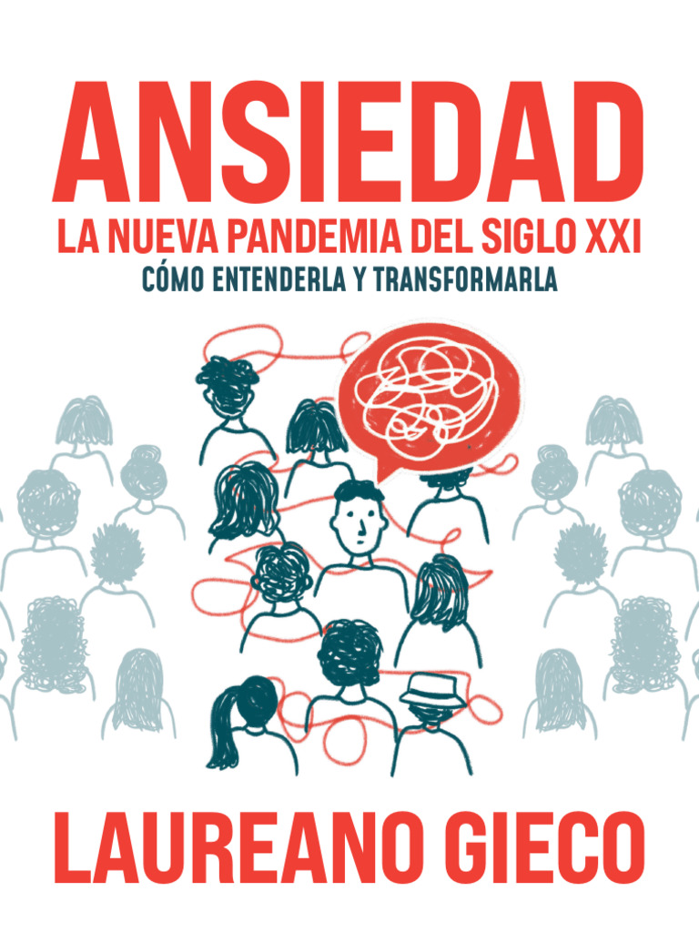 ANSIEDAD La Nueva Pandemia Del Siglo XXI Laureano Gieco | PDF