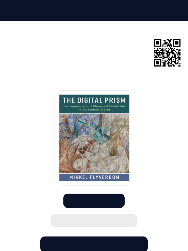 The Digital Prism Transparency and Managed Visibilities in A Datafied ...