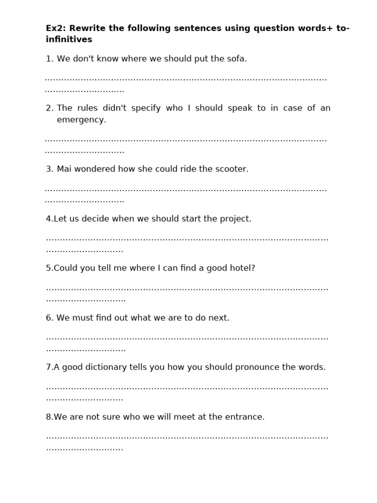 Ex2: Rewrite The Following Sentences Using Question Words+ To ...