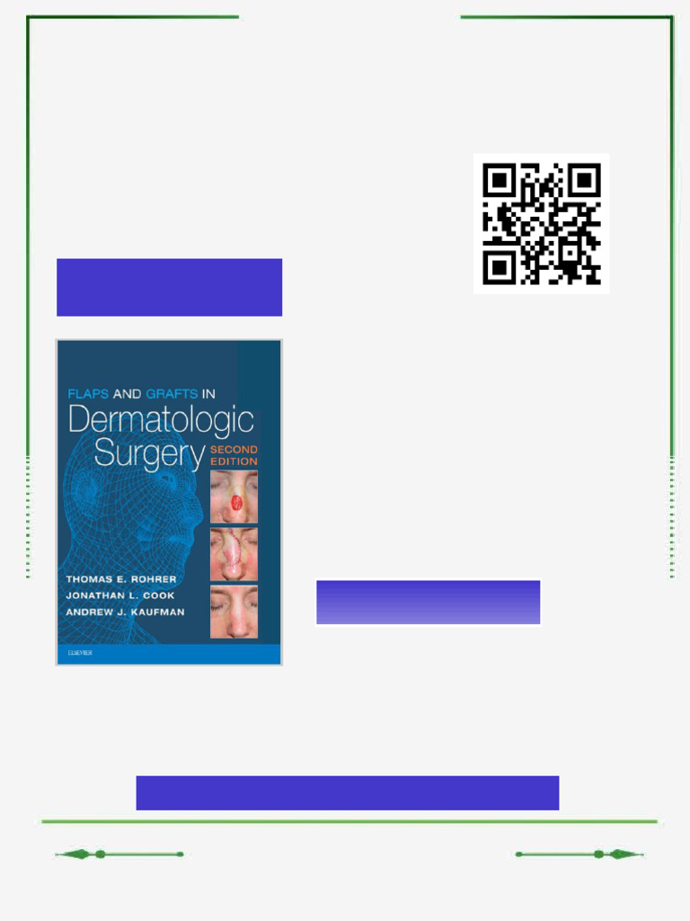 Flaps and Grafts in Dermatologic Surgery 2nd Edition Thomas E. Rohrer ...