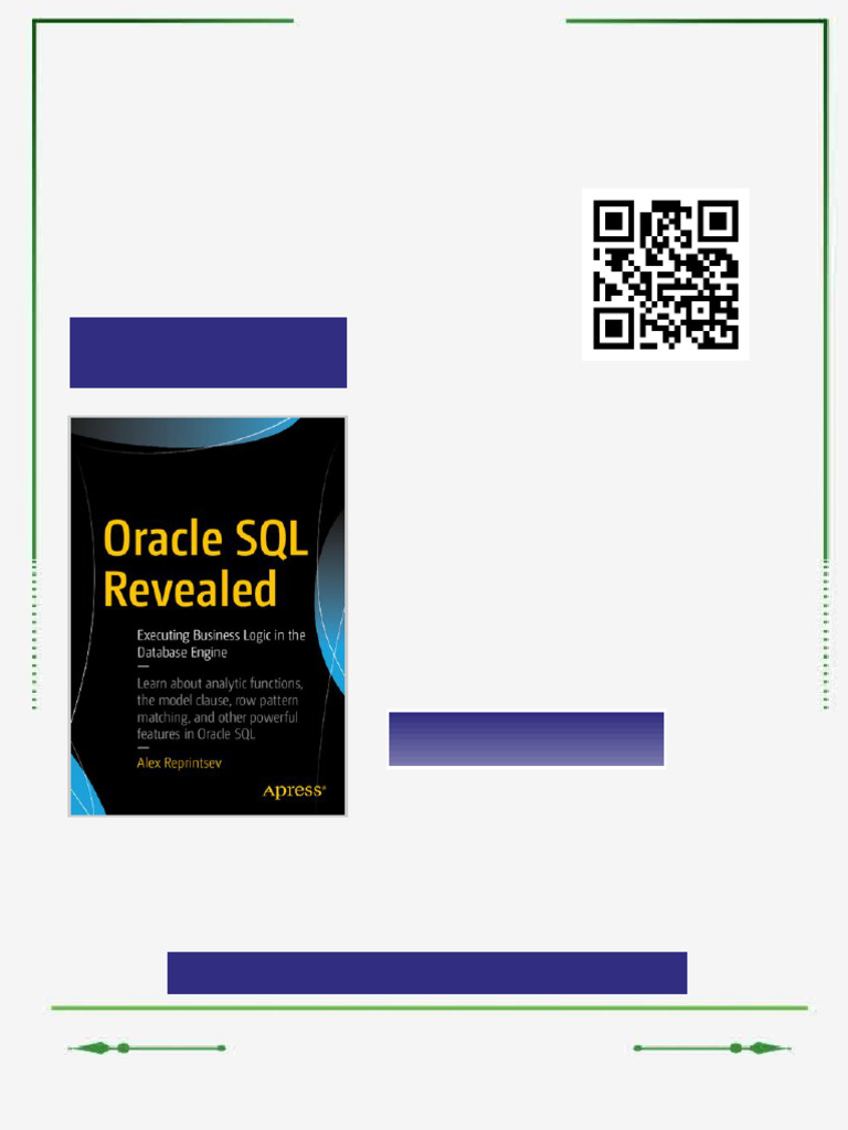 Oracle SQL Revealed: Executing Business Logic in the Database Engine ...