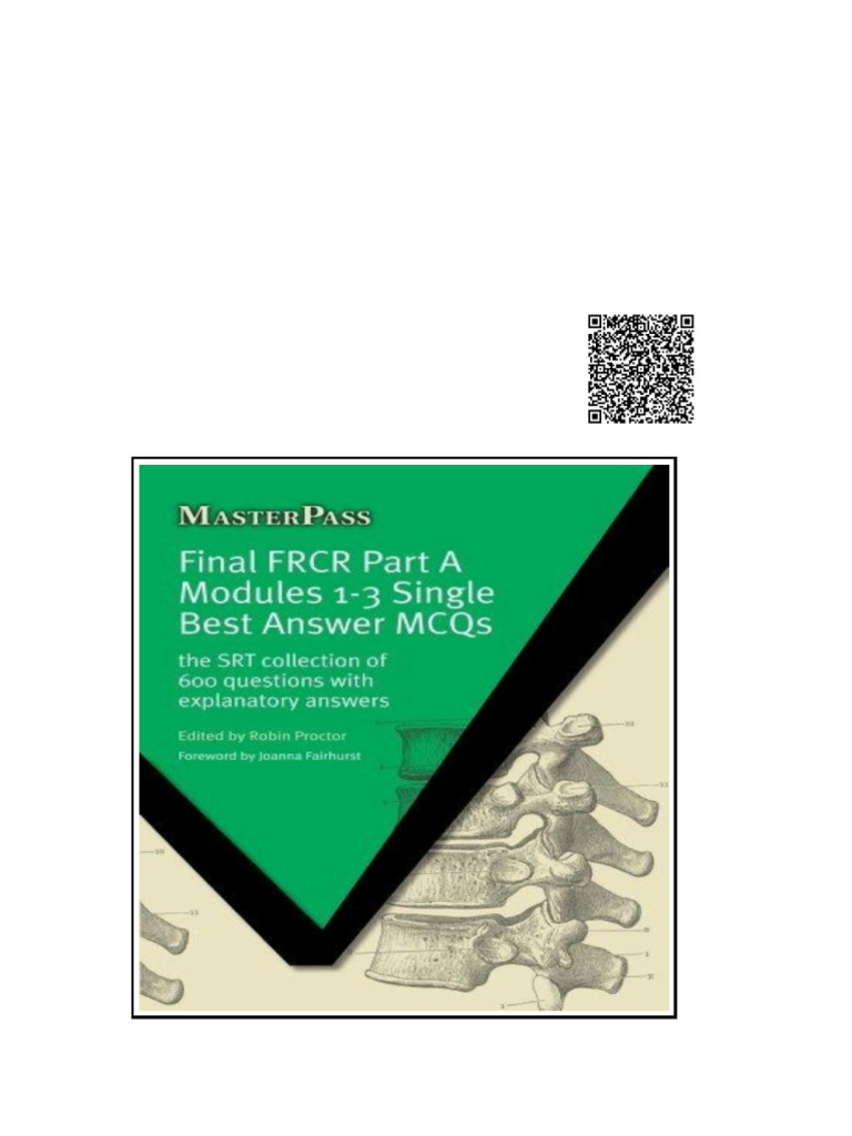 Final FRCR Part A Modules 1 3 Single Best Answer Mcqs Robin Proctor ...