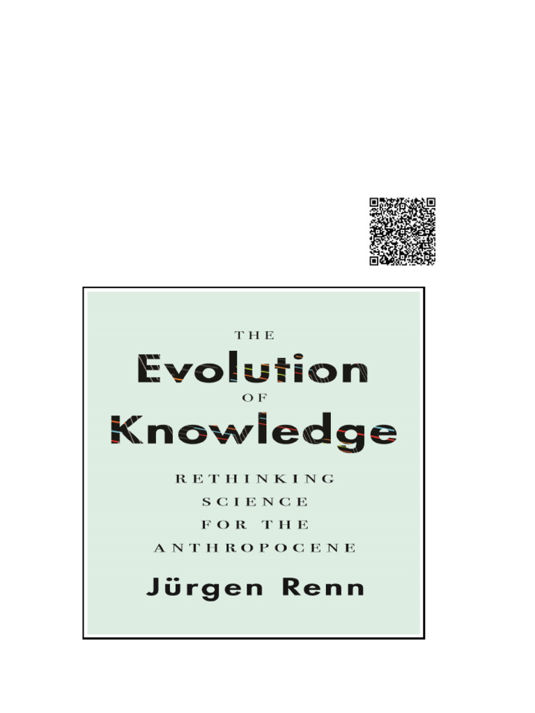 Evolution of Knowledge Rethinking Science For The Anthropocene The ...