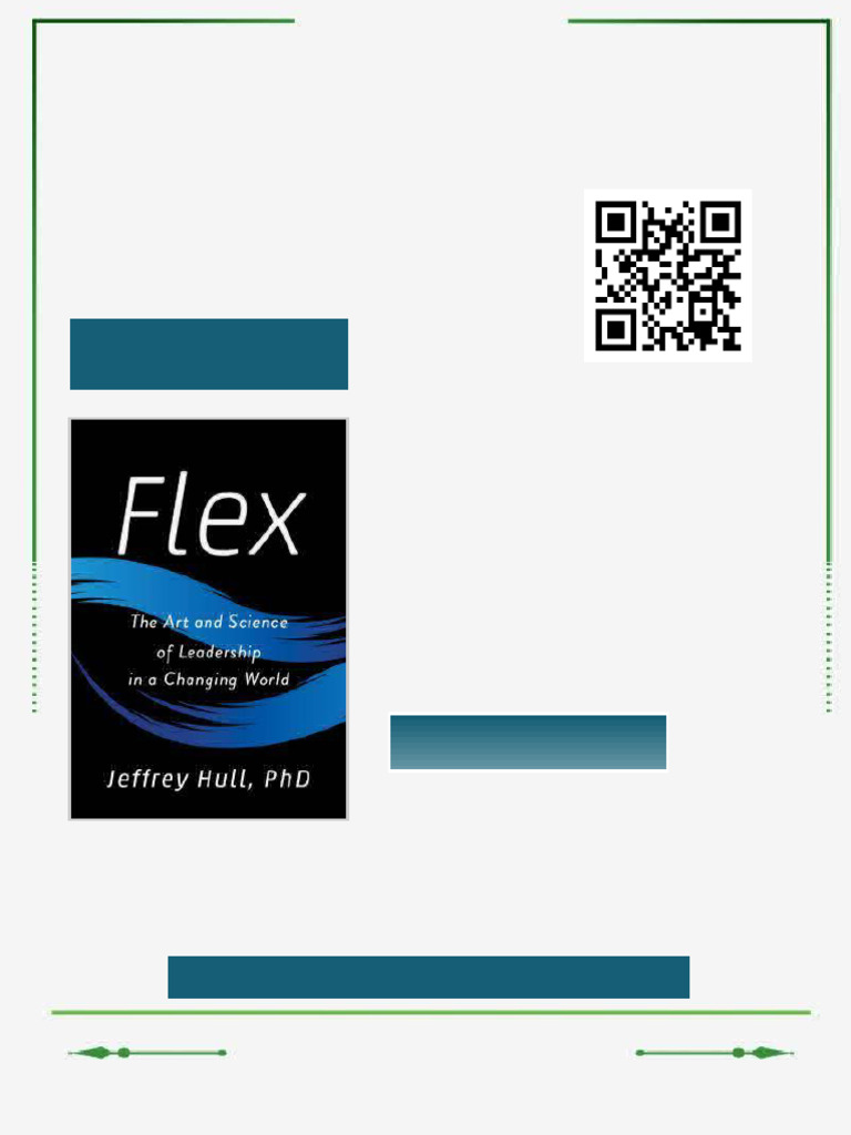Flex The Art and Science of Leadership in A Changing World Jeffrey Hull ...