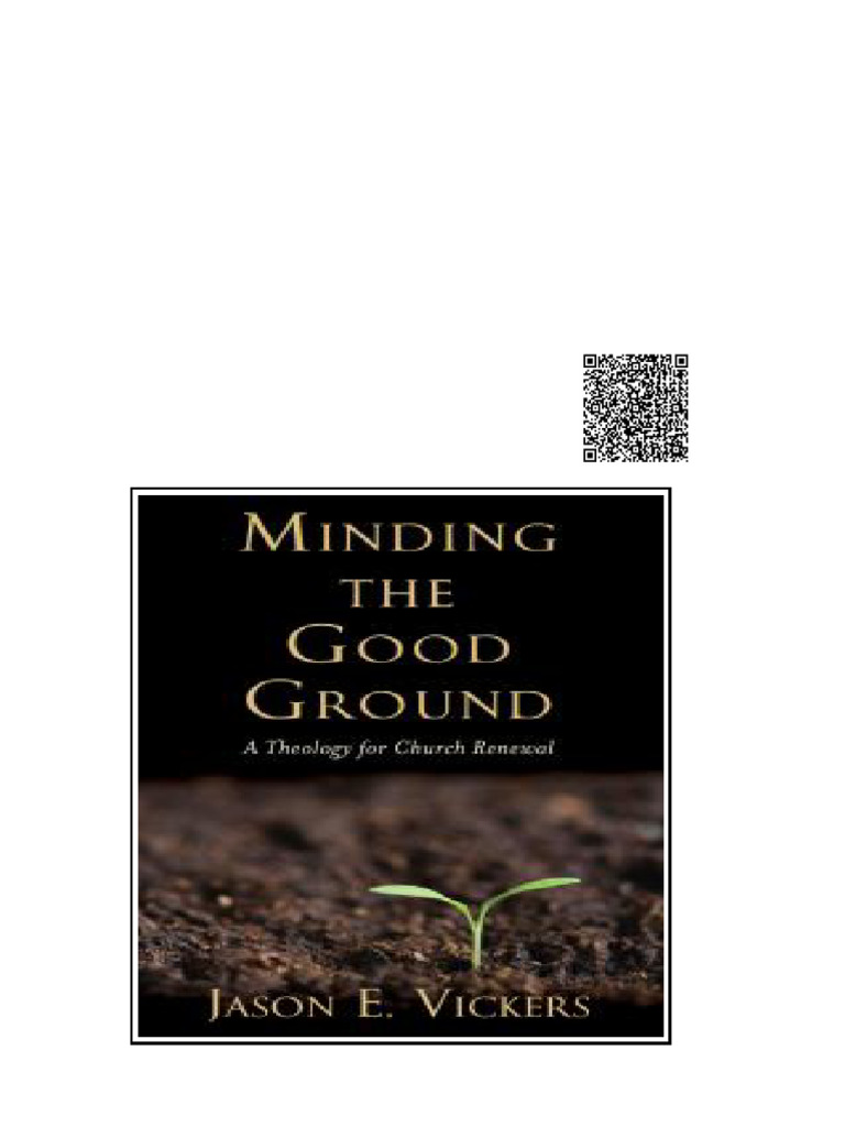 Minding the Good Ground A Theology for Church Renewal 1st Edition Jason ...
