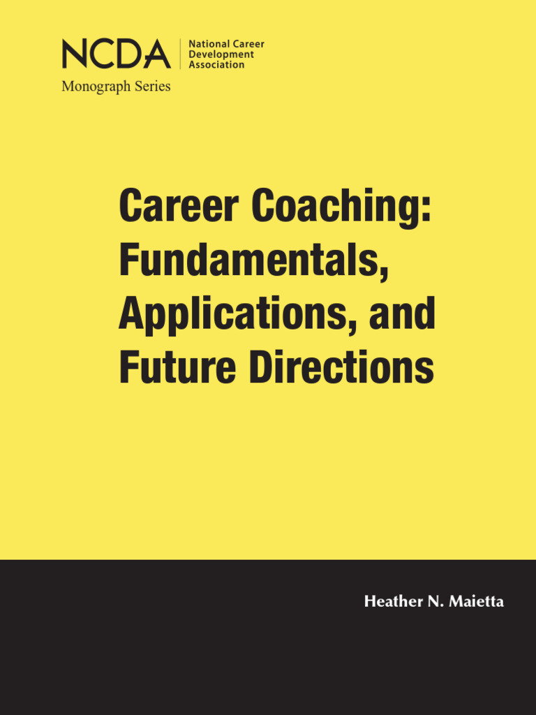 (NCDA Monograph) Career Coaching - Fundamentals, Applications, and ...