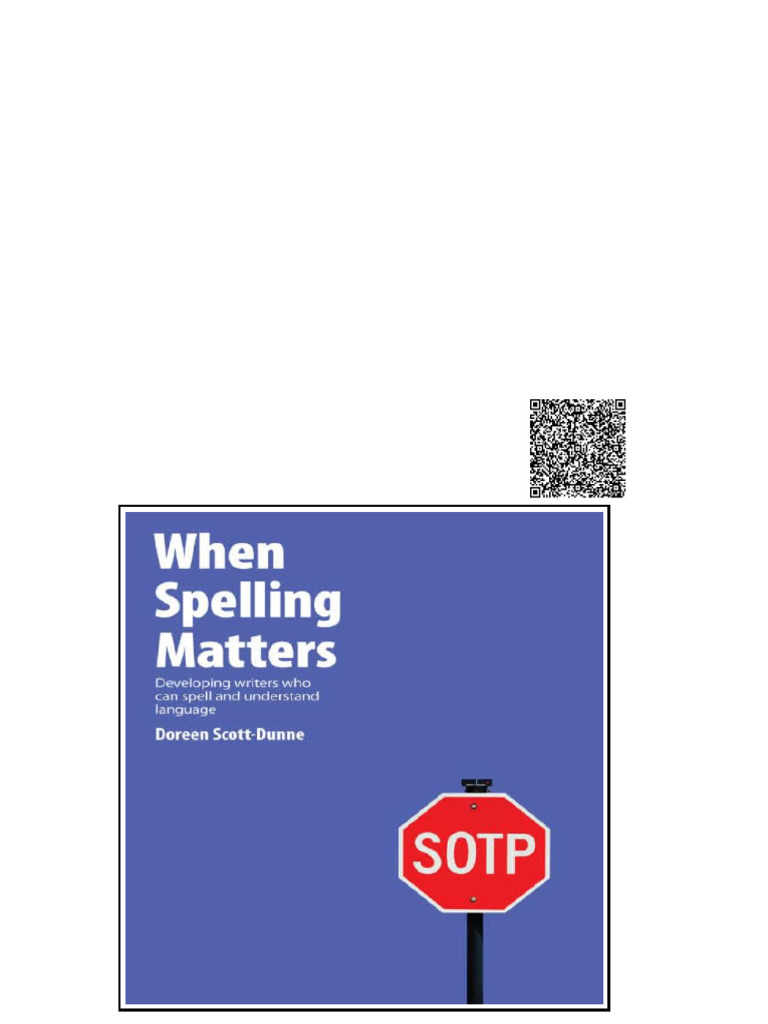 When Spelling Matters Developing Writers Who Can Spell and Understand ...