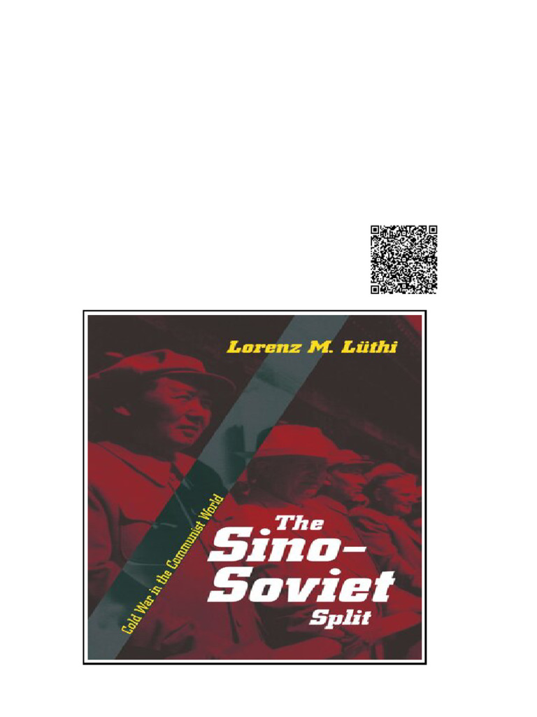 The Sino Soviet Split Cold War in The Communist World Lorenz M. Lüthi ...