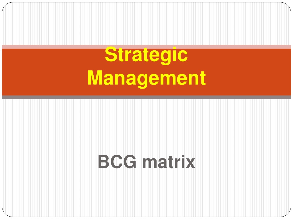 Strategic Management: BCG Matrix | PDF | Strategic Management | Leadership