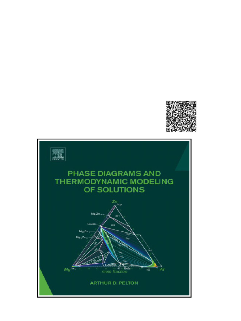 Phase Diagrams And Thermodynamic Modeling Of Solutions Arthur D Pelton ...