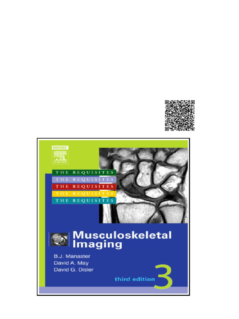 Musculoskeletal Imaging The Requisites Third Edition B. J. Manaster MD ...