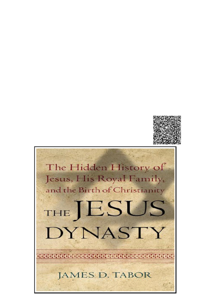 The Jesus Dynasty The Hidden History of Jesus His Royal Family and The ...