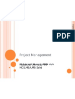 Project Management: Mubashar Ahmad, PMP MCS, MBA, MS (SCH)