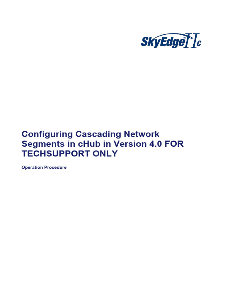 SkyEdge II-c Configuring Cascading Network Segments in CHub in Version ...