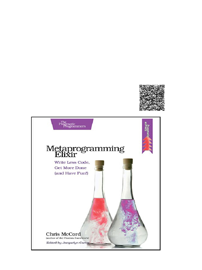 Metaprogramming Elixir Write Less Code Get More Done and Have Fun 1st ...