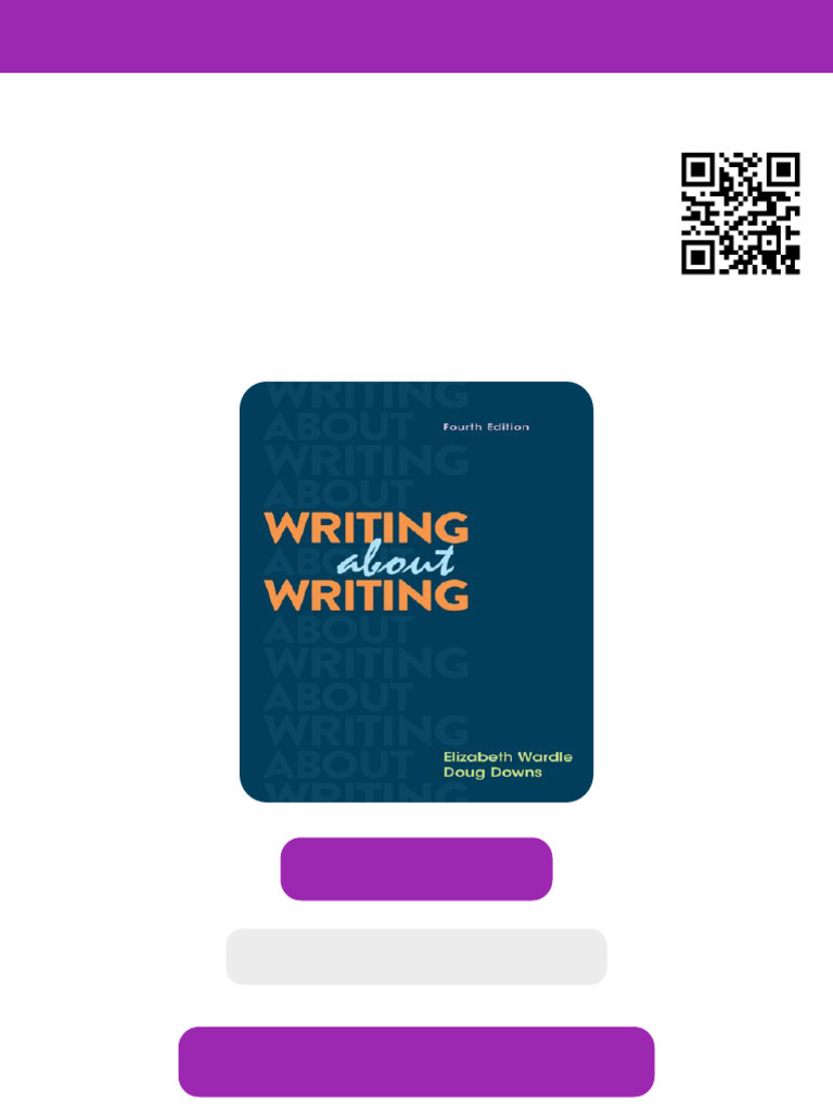 Writing About Writing 4th Edition Elizabeth Wardle Ebook Testbank ...