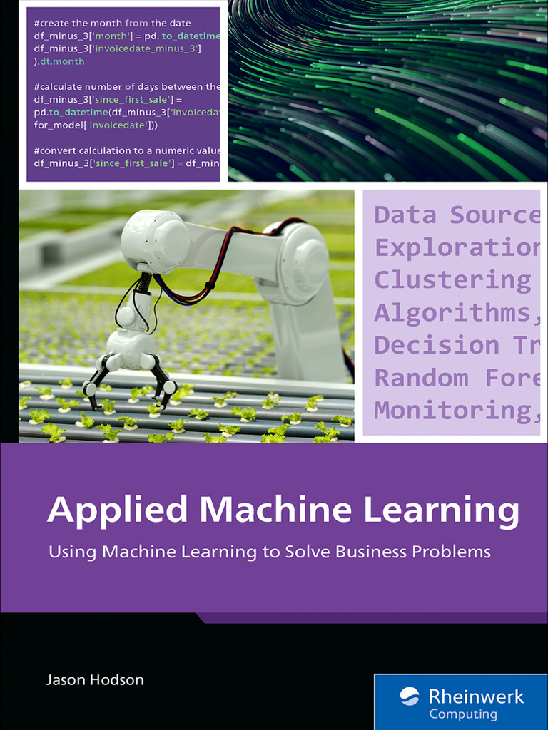 Applied Machine Learning Using Machine Learning To Solve Business ...