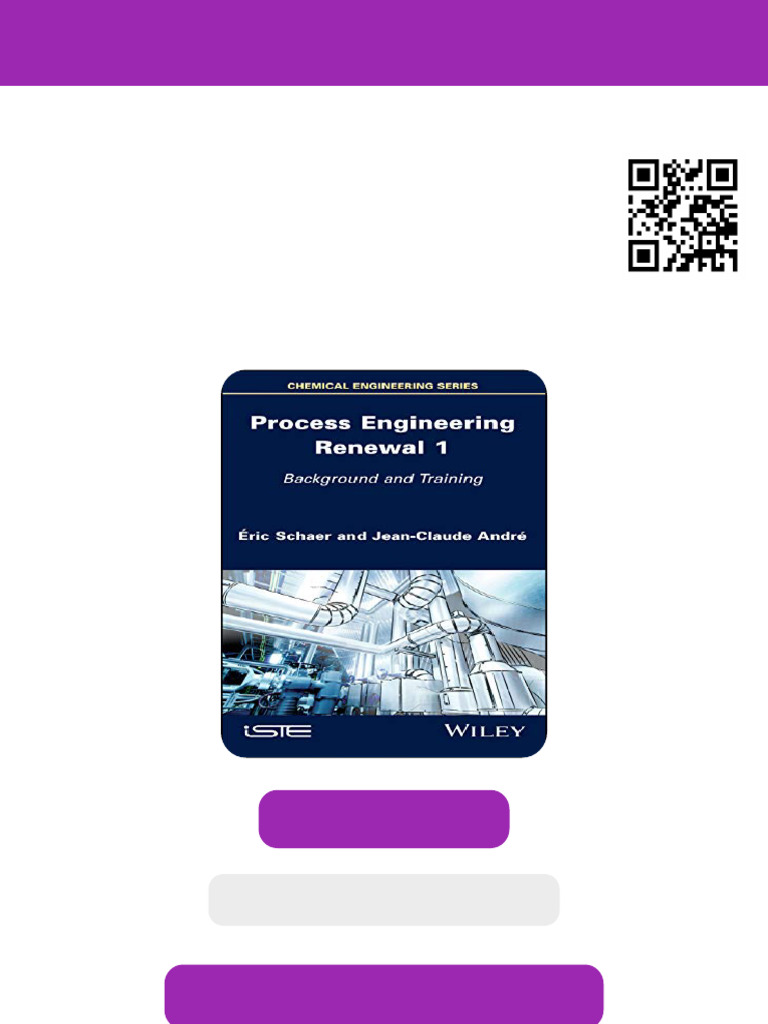 Process Engineering Renewal 1: Background and Training Jean-Claude ...