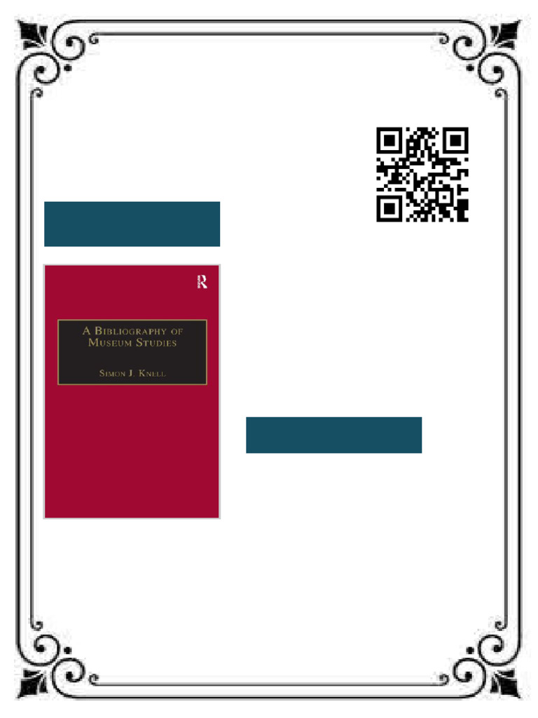 A Bibliography of Museum Studies Simon J. Knell Ebook 4K PDF Edition | PDF