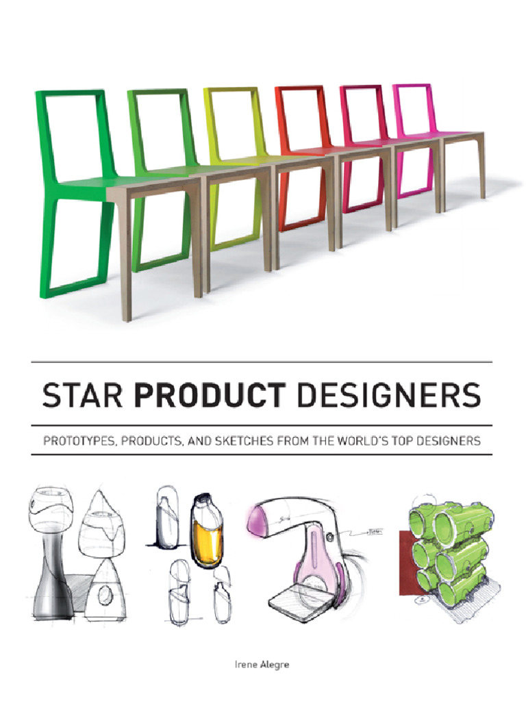 Star Product Designers Prototypes Products and Sketches From The Worlds ...