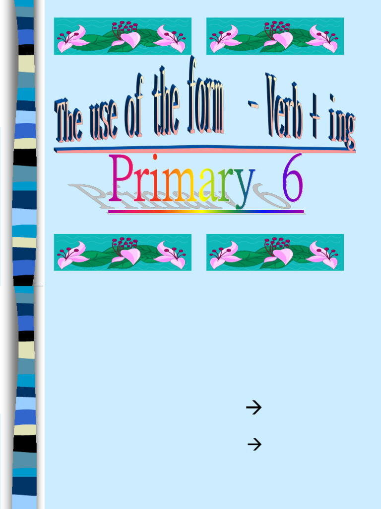 P6TheUseOfTheForm Verb Ing | PDF