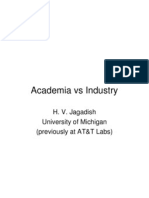 Academia Vs Industry: H. V. Jagadish University of Michigan (Previously at AT&T Labs)