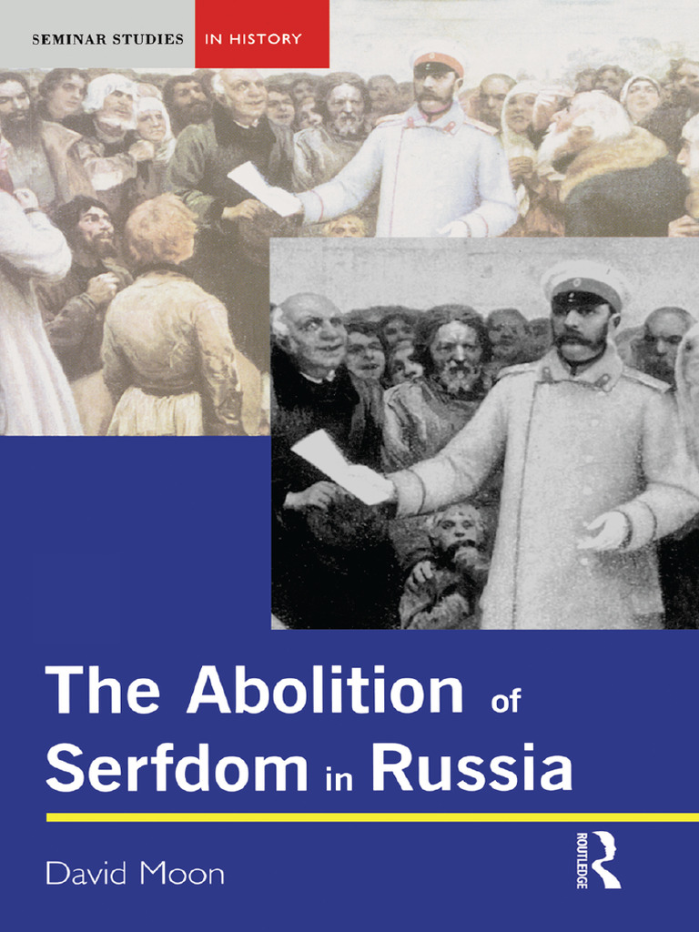 David Moon - The Abolition of Serfdom in Russia - 1762-1907 (2002 ...