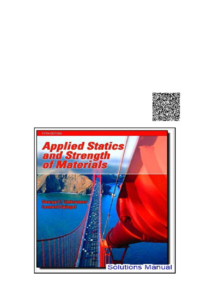 Applied Statics and Strength of Materials 5th Edition Limbrunner Solutions Manual | PDF