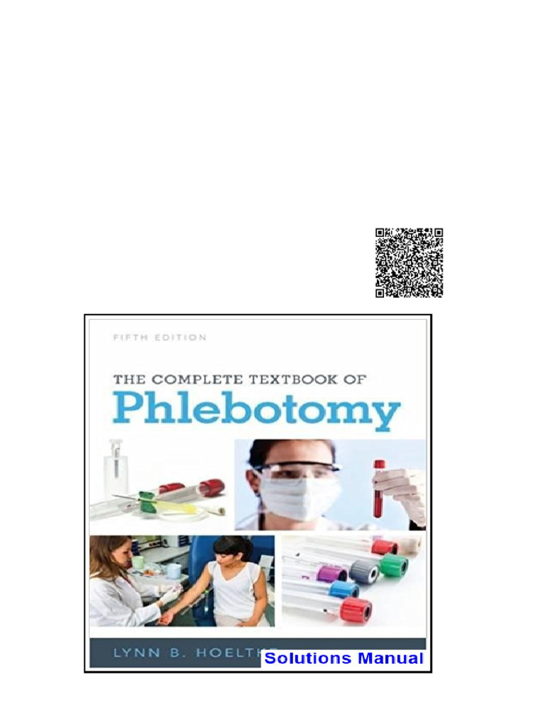 Complete Textbook of Phlebotomy 5th Edition Hoeltke Solutions Manual | PDF