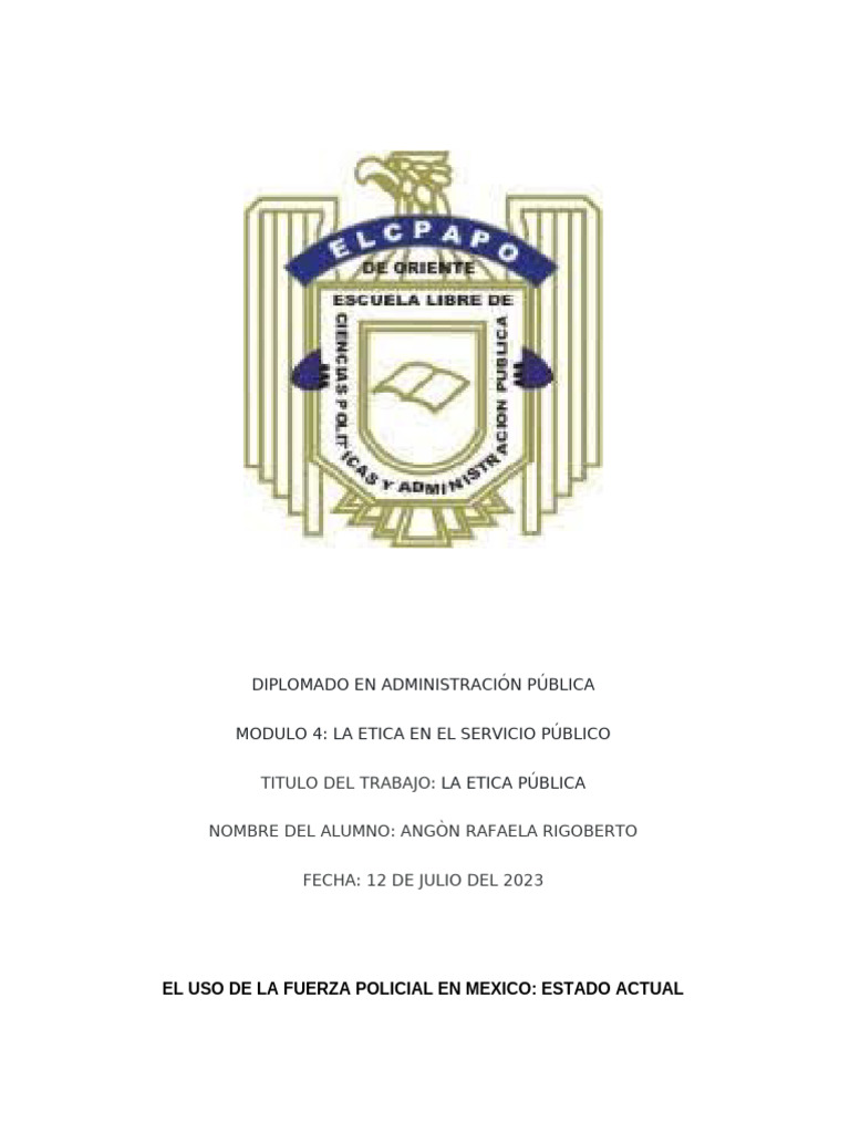 DIPLOMADO EN SEGURIDAD PÚBLICA Y PREVENCIÓN DEL DELITO USO DE LA FUERZA ...