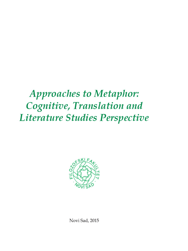 Approaches To Metaphor: Cognitive, Translation and Literature Studies ...