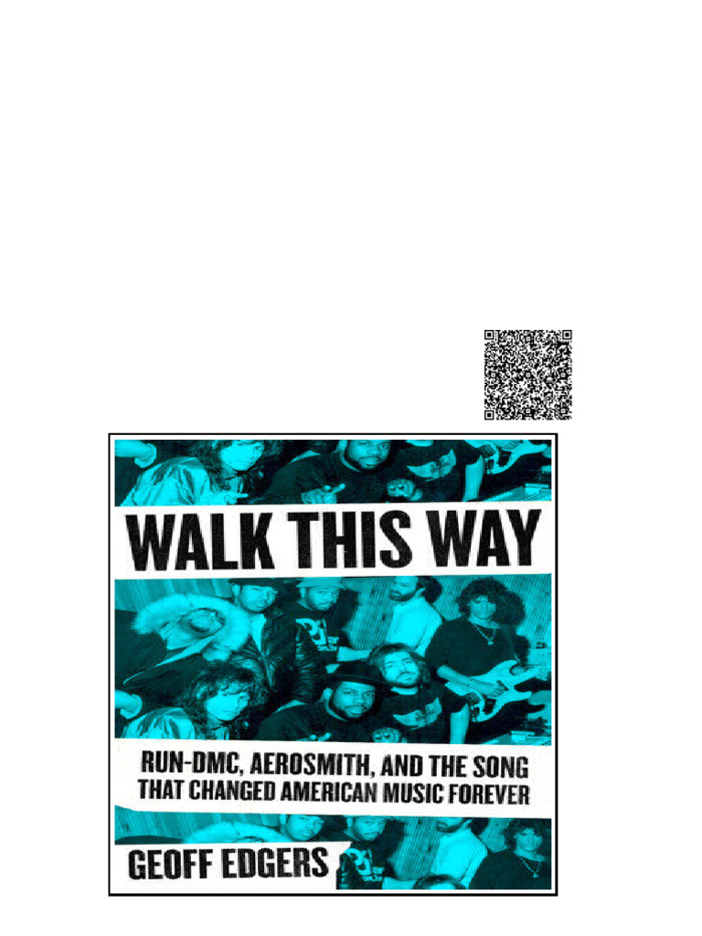 Walk This Way Rundmc Aerosmith And The Song That Changed American Music ...