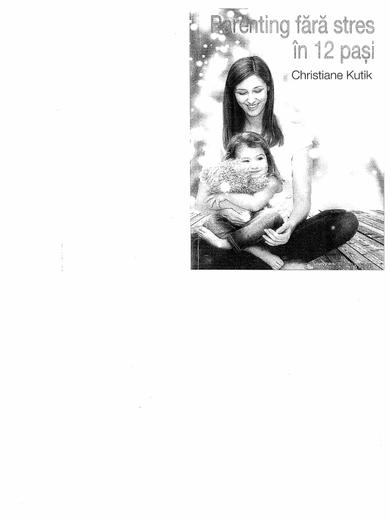 Parenting Fara Stres in 12 Pasi - Christiane Kutik, 2014 | PDF