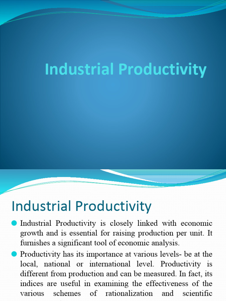 Lec - Industrial Productivity | PDF | Factors Of Production | Workforce ...
