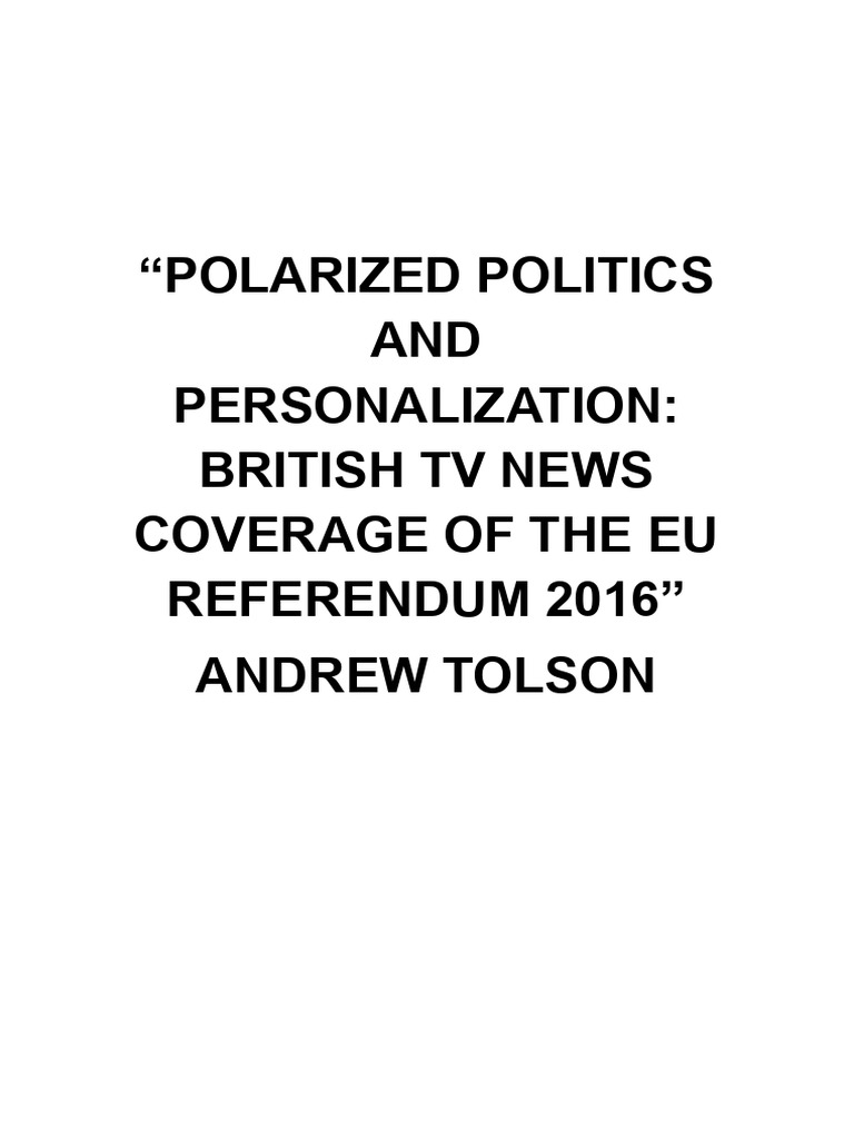 Polarized Politics and Personalization, British TV News Coverage of The ...