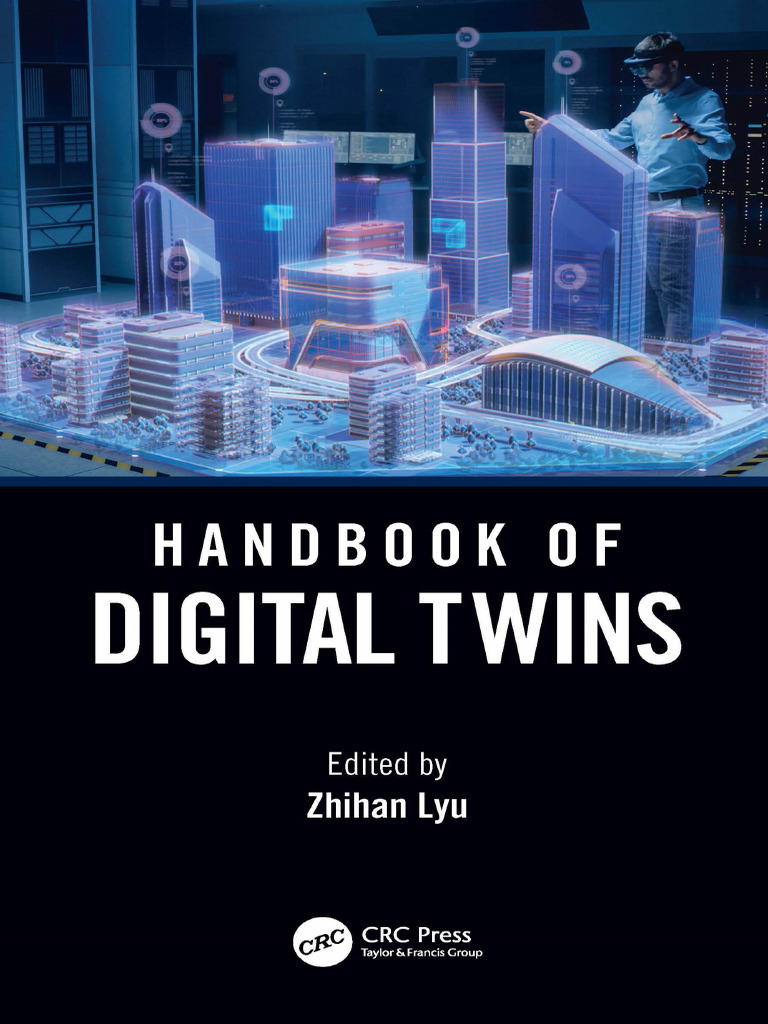 Handbook of Digital Twins - Zhihan Lyu (Editor) - Page1-200 | PDF ...