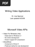 Writing Video Applications: Dr. Lisa Spencer Last Updated 6/23/06