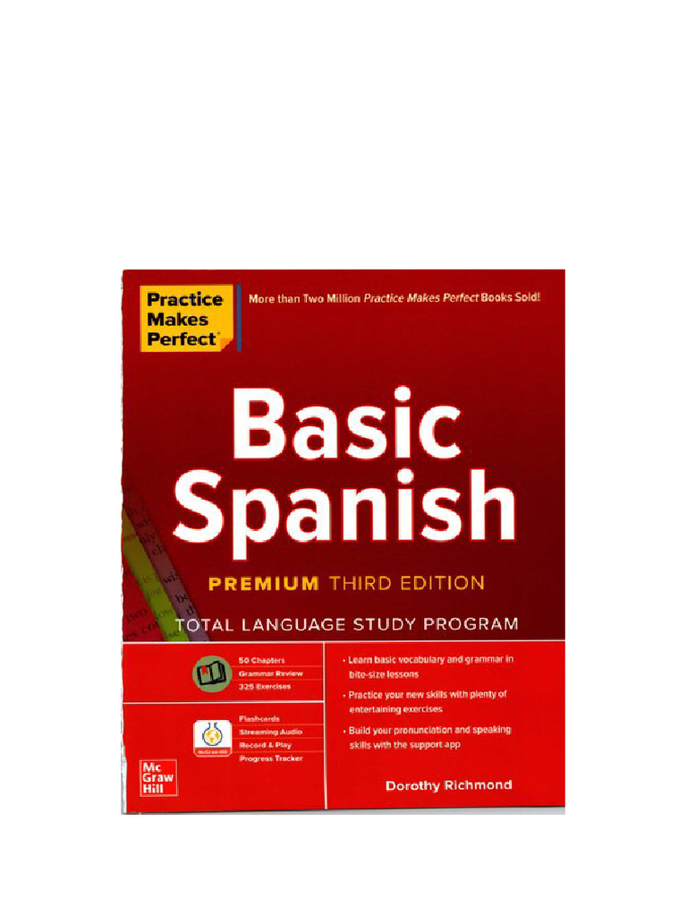 Practice Makes Perfect: Basic Spanish, Premium Third Edition Dorothy ...