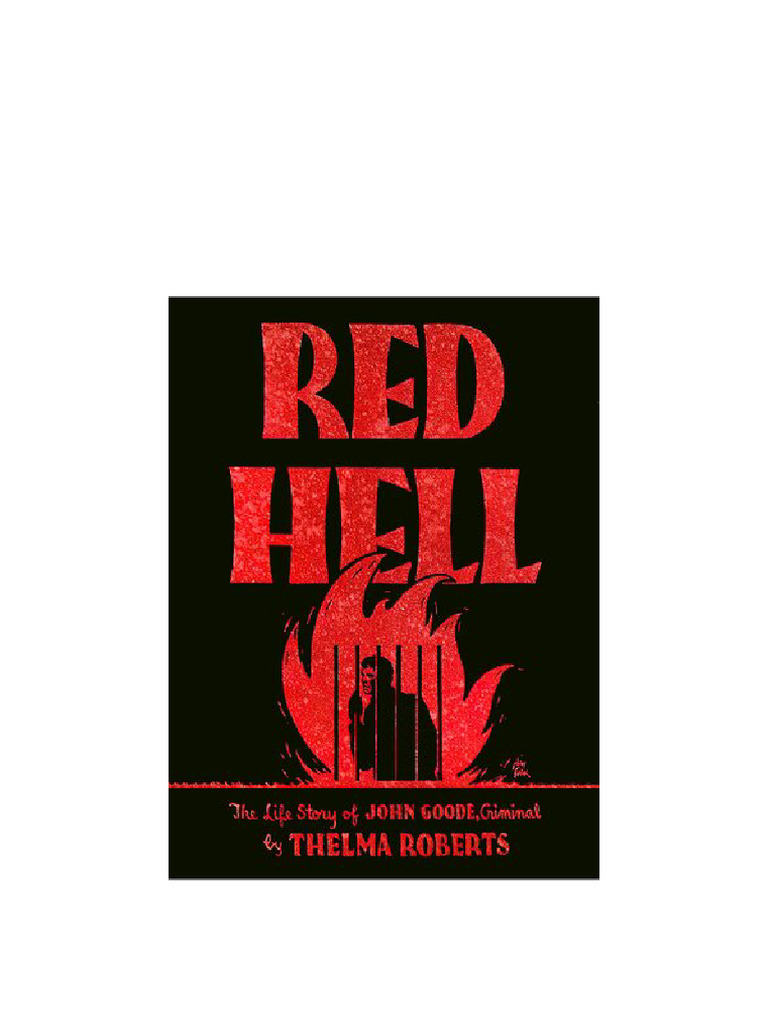 Red Hell: The Life Story of John Goode, Criminal Thelma Roberts Online ...