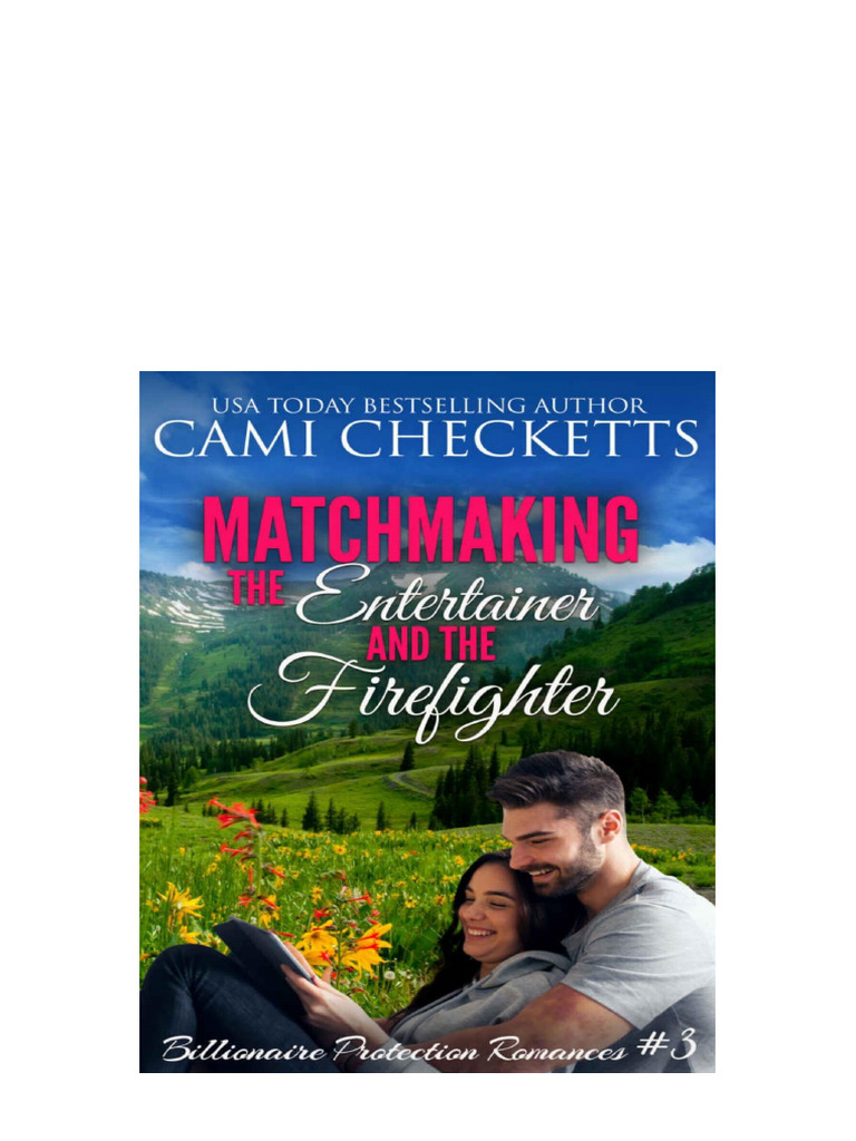Matchmaking The Entertainer and The Firefighter (Billionaire Protection ...