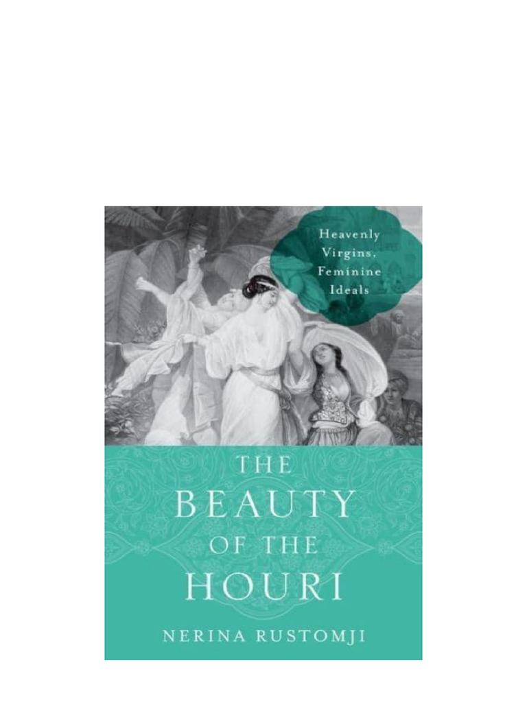 The Beauty of The Houri: Heavenly Virgins, Feminine Ideals Nerina ...