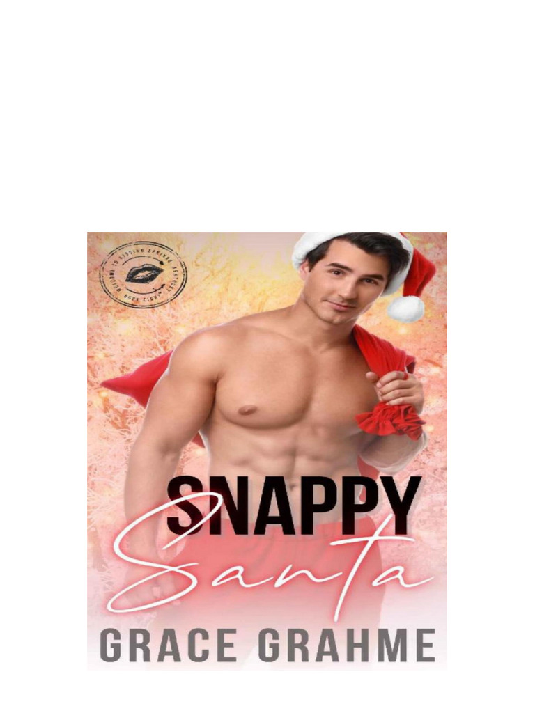 Snappy Santa: Welcome To Kissing Springs, Book 8 Grace Grahme Kissing ...