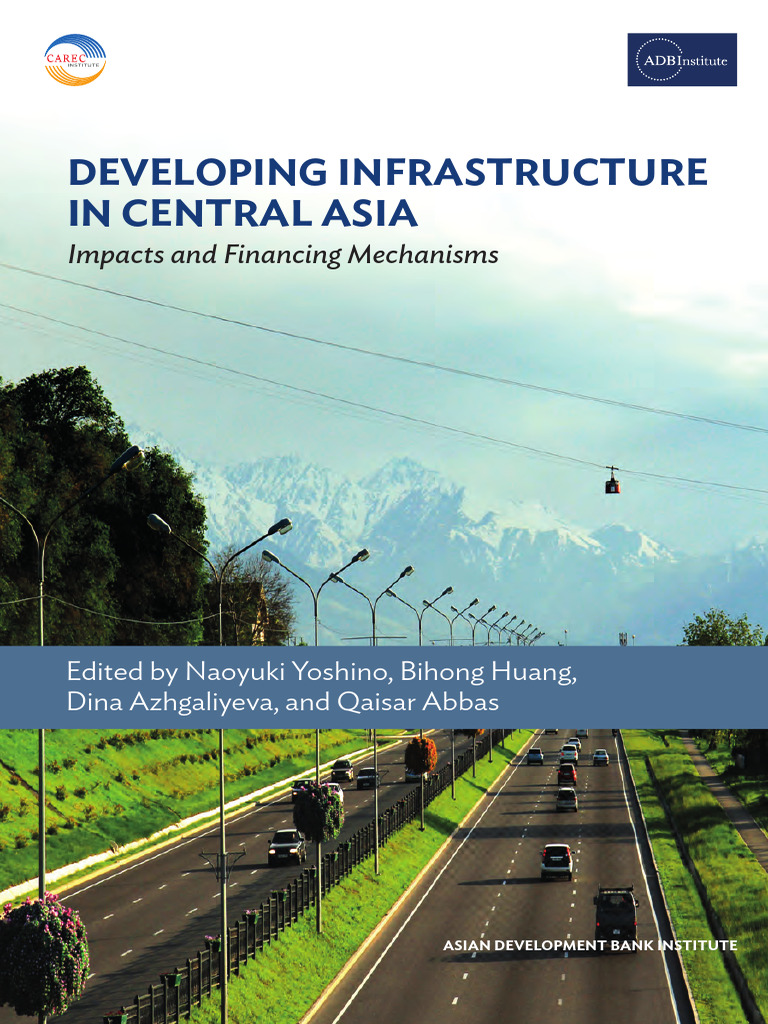 Adbi Book Developing Infrastructure Central Asia | PDF | Central Asia ...
