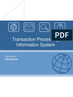 Transaction Processing Information System: Uday Sharma