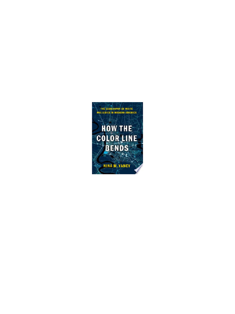 How The Color Line Bends: The Geography of White Prejudice in Modern ...