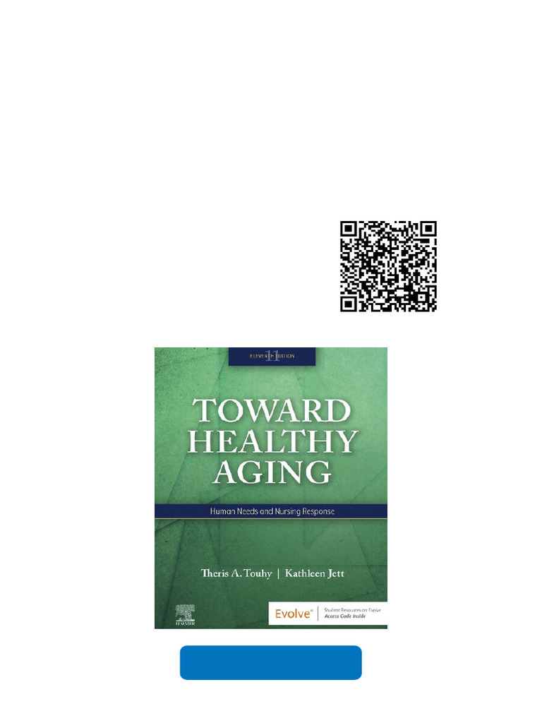 Toward Healthy Aging: Human Needs and Nursing Response 11th Edition ...
